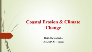 Coastal Erosion Climate Change TlatliHariga Nejla UCARINAT Tunisia
