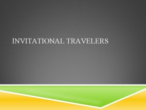 INVITATIONAL TRAVELERS FEDERAL TRAVEL MANAGEMENT The DOI travel