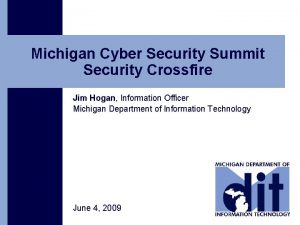 Michigan Cyber Security Summit Security Crossfire Jim Hogan