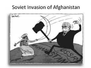 Soviet Invasion of Afghanistan Background info Afghan Communist