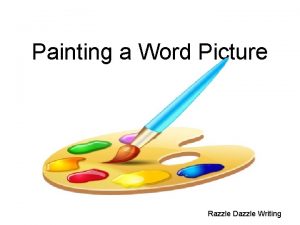 Painting a Word Picture Razzle Dazzle Writing MAGIC