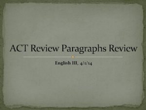 ACT Review Paragraphs Review English III 4114 Whether