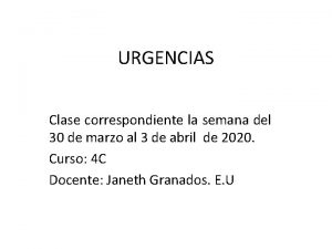 URGENCIAS Clase correspondiente la semana del 30 de