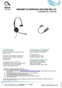 HEADSET PLANTRONICS ENCORE PRO 510 Conector IPTOUCH CARACTERSTICAS