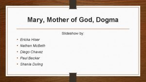 Mary Mother of God Dogma Slideshow by Ericka