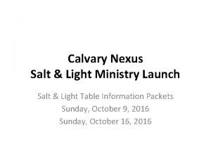 Calvary Nexus Salt Light Ministry Launch Salt Light