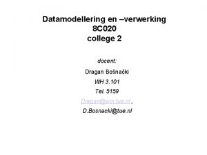 Datamodellering en verwerking 8 C 020 college 2