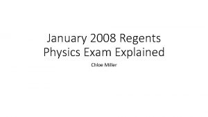 January 2008 Regents Physics Exam Explained Chloe Miller