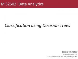 MIS 2502 Data Analytics Classification using Decision Trees