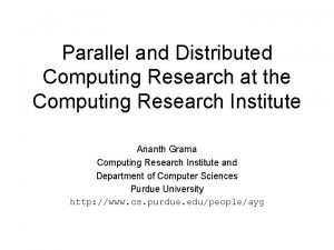 Parallel and Distributed Computing Research at the Computing