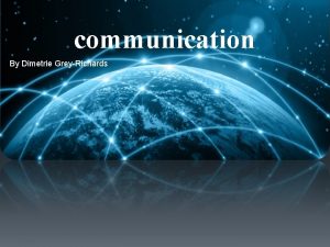 communication By Dimetrie GreyRichards 2 Interpersonal Skills Interpersonal