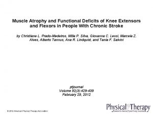 Muscle Atrophy and Functional Deficits of Knee Extensors