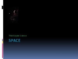 Third Grade Science SPACE Things In Space Milky