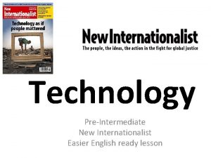 Technology PreIntermediate New Internationalist Easier English ready lesson