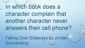 In which book does a character complain that
