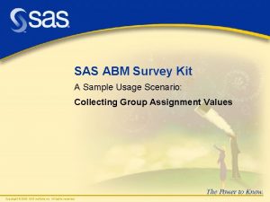 SAS ABM Survey Kit A Sample Usage Scenario