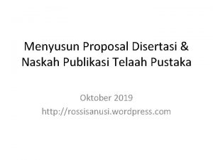 Menyusun Proposal Disertasi Naskah Publikasi Telaah Pustaka Oktober