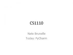 CS 1110 Nate Brunelle Today Py Charm Questions