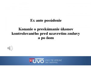 Ex ante posdenie Konanie o preskmanie konov kontrolovanho