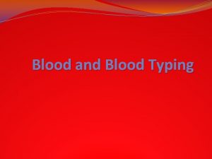 Blood and Blood Typing Fact or Fiction The