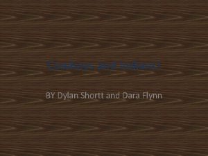 Cowboys and Indians BY Dylan Shortt and Dara