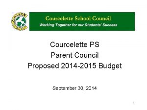 Courcelette PS Parent Council Proposed 2014 2015 Budget