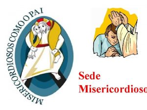 Sede Misericordioso A Liturgia um convite RECONCILIAO As