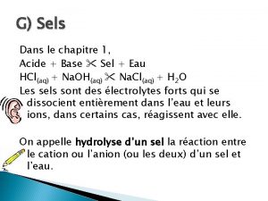 G Sels Dans le chapitre 1 Acide Base