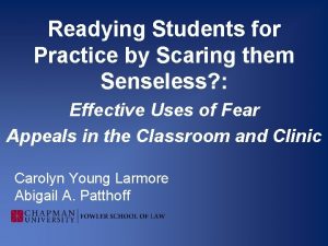 Readying Students for Practice by Scaring them Senseless