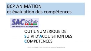 BCP ANIMATION et valuation des comptences OUTIL NUMERIQUE