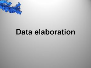 Data elaboration Rappresentazioni cartografiche di uno o pi