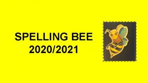 SPELLING BEE 20202021 SPELLING BEE CONTEST WHO IES