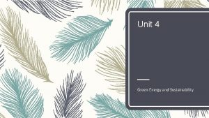 Unit 4 Green Energy and Sustainability Nonrenewable energy
