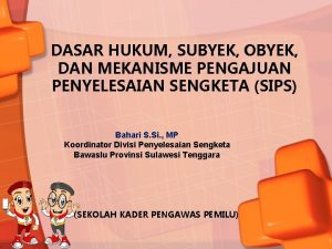 DASAR HUKUM SUBYEK OBYEK DAN MEKANISME PENGAJUAN PENYELESAIAN