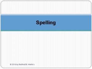 Spelling 2016 by BedfordSt Martins How to improve