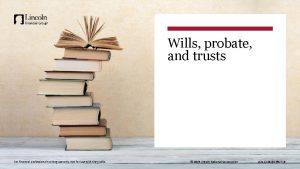 Wills probate and trusts For financial professional training