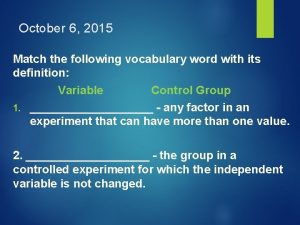 October 6 2015 Match the following vocabulary word