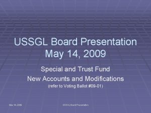 USSGL Board Presentation May 14 2009 Special and