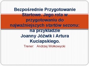 Bezporednie Przygotowanie Startowe Jego rola w przygotowaniu do