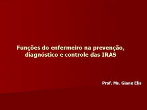 Funes do enfermeiro na preveno diagnstico e controle