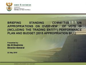 BRIEFING STANDING COMMITTEE ON PRESENTATION TITLE APPROPRIATIONS ON