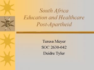 South Africa Education and Healthcare PostApartheid Teresa Meyer