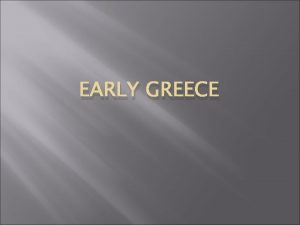 EARLY GREECE TermsEarly Greece Minoan Crete 2000 1400