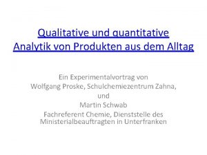 Qualitative und quantitative Analytik von Produkten aus dem