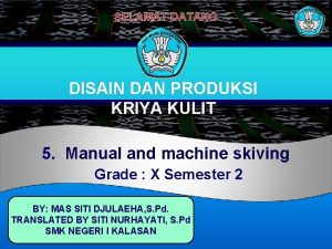 SELAMAT DATANG DISAIN DAN PRODUKSI KRIYA KULIT 5