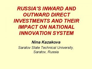 RUSSIAS INWARD AND OUTWARD DIRECT INVESTMENTS AND THEIR