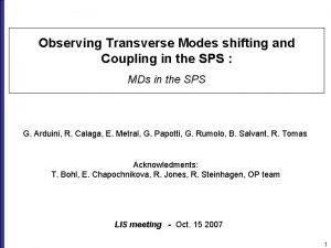 Observing Transverse Modes shifting and Coupling in the