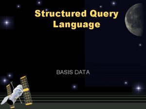 Structured Query Language BASIS DATA Join Join merupakan