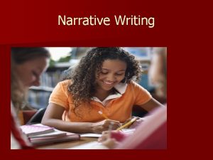 Narrative Writing Definition Narrative writing seeks to tell