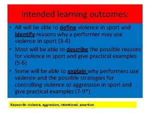 Intended learning outcomes All will be able to